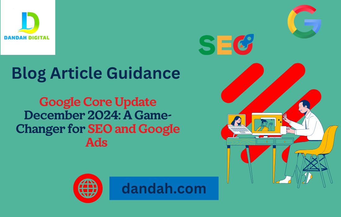 Dandah-Digital, Google-Core-Update, SEO, Search-Engine-Optimization, Digital-Marketing, Google-Algorithm, Google-Ads, SEO-Trends, Core-Update-2024, Marketing-Strategy, SEO-Tips, Digital-Advertising, Search-Ranking, PPC-Marketing, Google-Updates, Web-Traffic, SEO-Impact, Google-Ranking