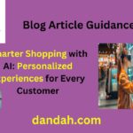 Dandah-Digital, AI-for-E-Commerce, AI-in-E-Commerce, E-Commerce-Portal, E-Commerce-Sales, B2B-E-Commerce, B2C-E-Commerce, E-Cpmmerce-Personalization, E-Commerce-Ads, Trading-E-Commerce,