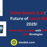 Dandah-Digital, AI-SEO, Local-SEO, Search-Engine-Optimization, Voice-Search, Local-Ranking, Organic-Search, Voice-Search-Traffic, E-Commerce, More-Sales, Grab-Leads, artificial-Intelligence, AI-Organic-Search